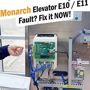 How To Resolve E10 And E11 Faults On A Monarch Elevator